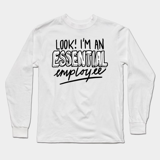 Funny Essential Employee Long Sleeve T-Shirt by sketchnkustom